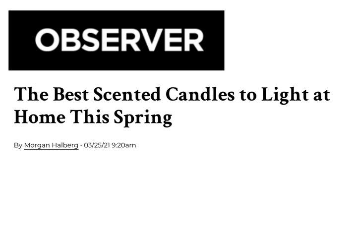THE OBSERVER MARCH 2021 - The Best Scented Candles to Light at Home This Spring